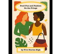 Food Fun and Fashion on the Fringe: A Self-Acceptance Workbook for Teens and YA