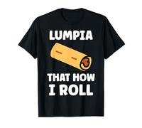 Food Funny Spring Rolls Simple Quote Lumpia That How i Roll Camiseta