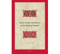 Food, Gender and Power in the Book of Samuel: 243 (Biblical Interpretation)