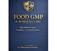 FOOD GMP IN 30 MINUTES A DAY: Daily Habits for Safety, Compliance, and Audit Readiness
