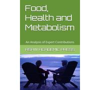 Food, Health and Metabolism: An Analysis of Expert Contributions