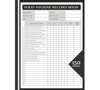 Food Hygiene Record Book: Large Comprehensive Logbook for Kitchen Temperature Monitoring, Cleaning Schedules, and Food Waste Tracking