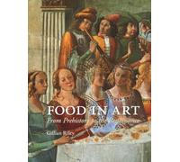 Food in Art: from Prehistory to the Renaissance