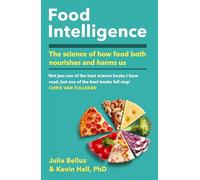 Food Intelligence: A comprehensive book on food, diet, metabolism and healthy eating