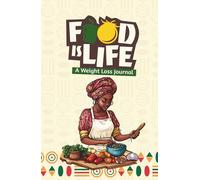Food Is Life: Weight Loss Journal
