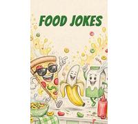 Food Jokes (for kids ages 5-10): Let's LOL Together!