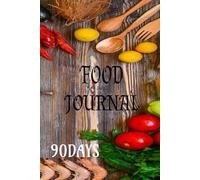 food journal: 90 days food diary journal for men/women -my food story