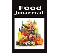 Food Journal: Notebook for Daily Meals, Snacks and Exercise | 110 Pages | 6x9 Inches