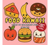 FOOD KAWAII: LIVRE DE COLORIAGE POUR ENFANT