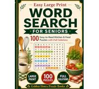 Food & Kitchen Large Print Word Search for Seniors: 100 Easy-to-Read Cooking and Food Themed Puzzles with Full Solutions for Adults and Seniors (Golden Hours Word Search Series)