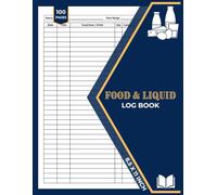 Food & Liquid Log Book: Daily Nutrition and Fluid Intake Tracker | Nutrition & Hydration Journal Logbook | Daily Food, Water & Calorie Intake Tracker