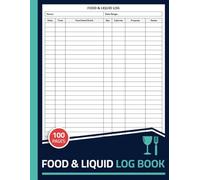 Food & Liquid Log Book: Daily Nutrition and Fluid Intake Tracker | Nutrition & Hydration Journal Logbook | Daily Food, Water & Calorie Intake Tracker