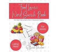 Food Lovers Word Search Book: 100 Food-Themed Word Search Puzzles for Foodies (Word Search Books for Adults)