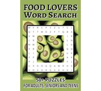 Food Lovers Word Search Puzzle Book: Word Searches with Easy to Read Print About Food, Cooking, Meals and More. | 6x9 inches, 110 pages | 50+ Puzzles...Gift For Vacations, Holidays and Free Time.