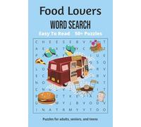 Food Lovers: Word Searches with Easy to Read Print about Foodies, Food Lovers, Cuisine and more | 6x9 inches, 110 pages | 50+ Puzzles...Gift for Vacations, Holidays and Leisure Time!