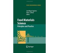 Food Materials Science: Principles and Practice (Food Engineering Series)