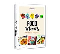 Food Moods: 5 ambiances, 80 recettes