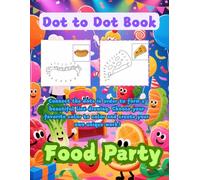 Food Party Dot To Dot Coloring books for Adults Teenagers Kids Relaxation, 50 drawings 8.5*11 inches Lollipops, ketchup,Chocolate, Cake, Pizza, Pasta, Cheese, garlic, ice cream, hot dogs.