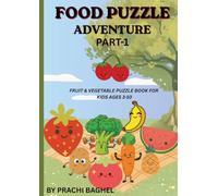 Food Puzzle Adventures - Part 1: Fruit & Vegetable Puzzle Book for Kids Ages 3-10 | Word Search, Mazes, Matching, Crossword, Spot the Difference, Coloring, Tracing & Fun Educational Activities.
