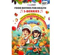 Food Rhymes for Health-BERRIES: 365 Rhymes For Children Under 100 Years (Food Rhymes For Health 365)