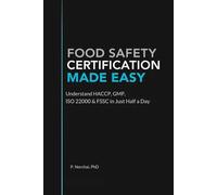 FOOD SAFETY CERTIFICATION MADE EASY: Understand HACCP, GMP, ISO 22000 & FSSC in Just Half a Day