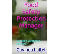 Food Safety Protection Manager: Test 1000 Questions & Answers