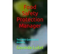 Food Safety Protection Manager: Test 1000 Questions & Answers