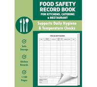 Food Safety Record Book for Kitchens, Catering & Restaurants: Track Cleaning, Temperature & Food Storage Logs & More