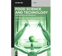 Food Science and Technology: Fundamentals and Innovation (De Gruyter STEM)