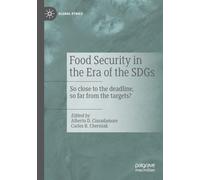Food Security in the Era of the SDGs: So close to the deadline, so far from the targets? (Global Ethics)