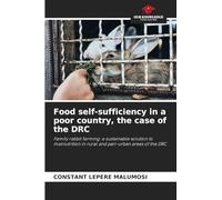 Food self-sufficiency in a poor country, the case of the DRC: Family rabbit farming: a sustainable solution to malnutrition in rural and peri-urban areas of the DRC