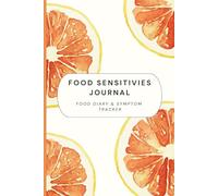 Food Sensitivities Journal: 10 W ood & Symptom Tracker: Daily Food Log, Mood Tracker, Medication & Vitamin Logbook, Practitioner Notes, Safe & Trigger Food List