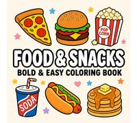 Food & Snacks Bold and Easy Coloring Book: Simple & Fun Coloring Pages for Kids and Beginners | Cute Fast Food, Desserts, Drinks & Tasty Treats with ... favorite foods in a fun and relaxing way!