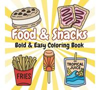 Food & Snacks: Coloring Book Featuring 40 Fun and Simple Food-Themed Pages