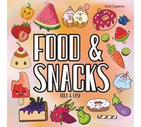 Food & Snacks: Coloring Book for Adults and Kids, Bold and Easy, Simple and Big Designs for Relaxation Food and Snacks and More Designs (Bold & Easy Coloring)
