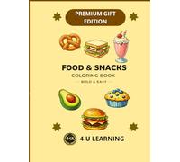 Food & Snacks Coloring Book for Kids and Adults: Bold and Easy Designs with Simple and Big Food, Desserts and Snack Pages for Relaxation and Fun