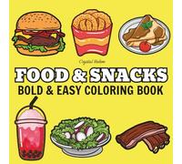 Food & Snacks: Cute Sweets Coloring Pages for Adults And Kids, Featuring Cute Dessert, Pizza, Coffee, Cupcake, Donut, Ice Cream Chocolate, and More (Bold & Easy Coloring)