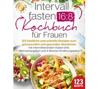 Food Stars Intervallfasten 16:8 Kochbuch für Frauen: 123 köstliche (Tapa blanda)