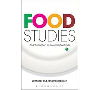 Food Studies: An Introduction to Research Methods