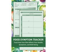 Food Symptom Tracker: Food Diary and Symptom Log Book for Tracking How Your Diet Affects Your Symptoms | Food Allergy Journal for IBS, Intolerance, Crohn’s, Ulcerative Colitis, and Othe