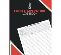 Food Temperature Log Book: Track Cold Storage Readings, Refrigeration Monitoring, Equipment Temperature Checks, Corrective Notes and Daily Entries for Restaurants, Cafes and Commercial Food Operations
