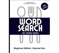 Food-Themed Word Search Book: Beginner Edition: Fun and Easy Puzzles for Food Lovers, Language Learners, and Casual Solvers