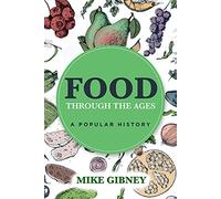 Food through the Ages: A Popular History
