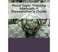 Food Topic Training Manuals A Researcher's Guide