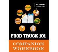 Food Truck 101: Companion Workbook (Food Truck Training)