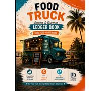 Food Truck Income & Expense Ledger: Daily Revenue, Costs & Profit Tracker: 120 Cream Paper Pages (60 Double-Sided Sheets) | 2026 & 2027 Calendars ... | Maintenance Tracker | For Food Truck Owners
