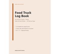 Food Truck Log Book: Daily Operations Record for Food Trucks & Concession Trailers - Pre-Service Checklists, Temperature Logs, Sales & Event Tracking, 30 Service Days