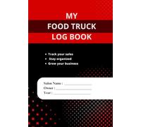 Food Truck Log Book: Daily Operations Tracker for Food Truck Owners | Sales, Inventory, Expenses, Temperature & Supplier Management | Mobile Food Business Record Keeper