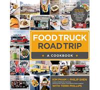 Food Truck Road Trip: A Cookbook