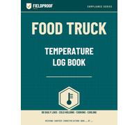 Food Truck Temperature Log Book: 90-Day HACCP-Style Food Safety Log for Food Trucks, Trailers & Mobile Vendors - Cold Holding, Cooking & Cooling Checks, Receiving, Sanitizer & Corrective Actions